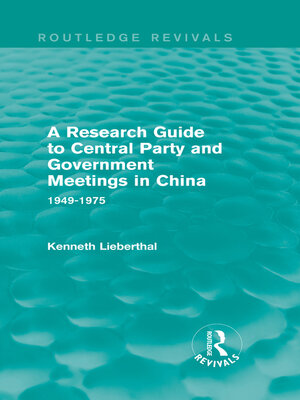 cover image of A Research Guide to Central Party and Government Meetings in China